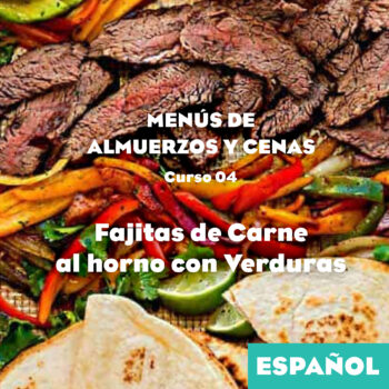 Menús de Almuerzos o Cenas, Clase 04: Fajitas de Carne (ESPAÑOL)
