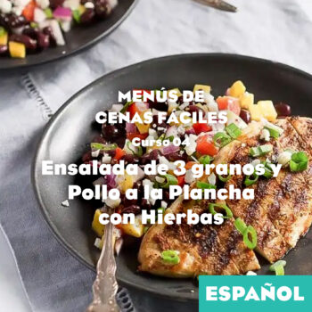 Cenas Fáciles, Clase 04: Ensalada de 3 granos (ESPAÑOL)